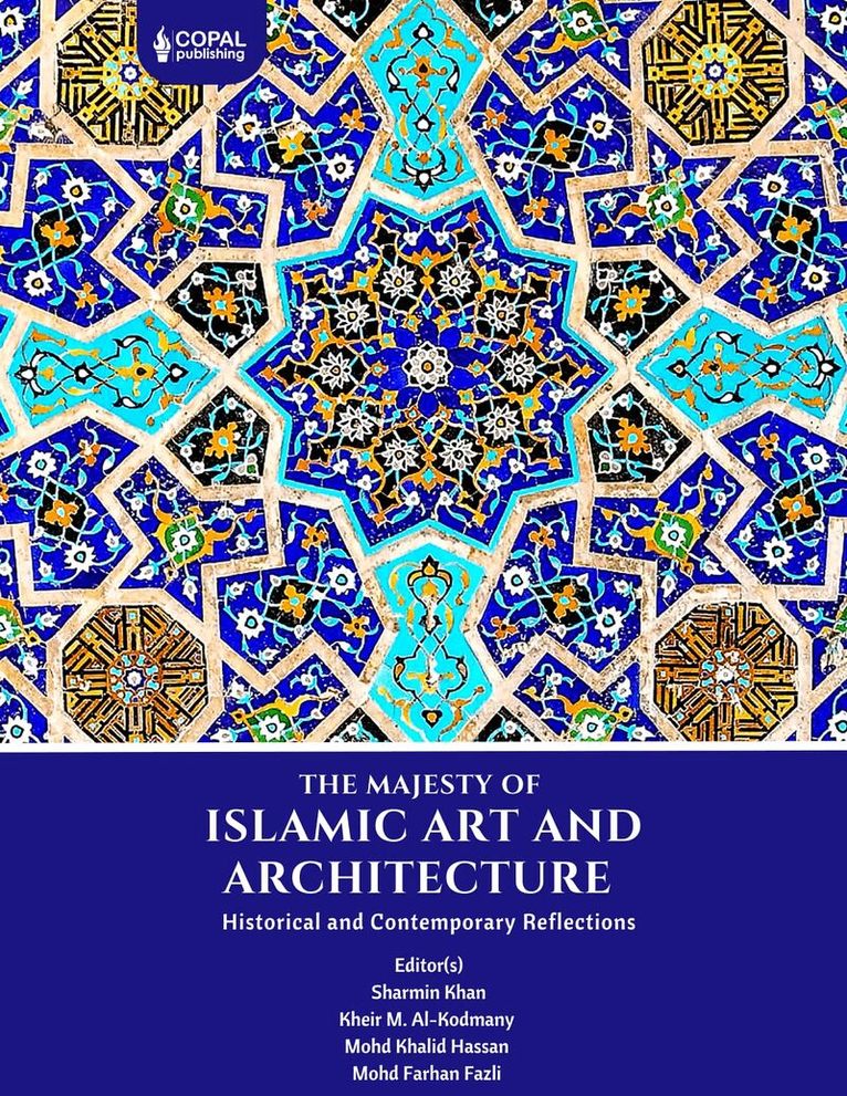Khalid Hassan, Sharmin Khan - Majesty of Islamic Art and Architecture, Inbunden