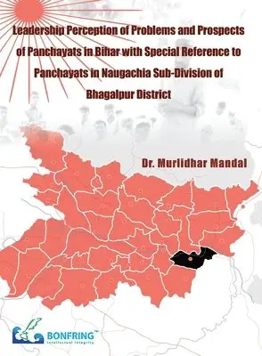 Murlidhar Mandal - Leadership Perception of Problems and Prospects Of Panchayats in Bihar with Special Reference to Panchayats In Naugachia Sub-Division of Bhagalpur District, Häftad. Tillgänglighet: Lägg i varukorg