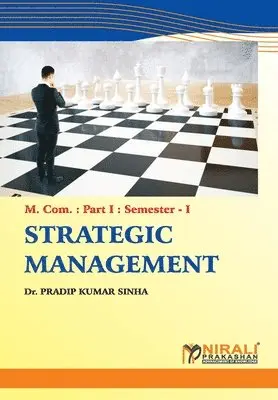 Pradip Kumar Sinha - Strategic Management, Häftad. Tillgänglighet: Lägg i varukorg