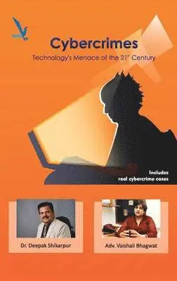 Deepak Shikarpur - CyberCrimes Technology's Menace of the 21st Century, Häftad. Tillgänglighet: Lägg i varukorg