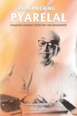 D C Jha - Remembering Pyarelal, Häftad