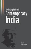 Revisiting Nehru In Contemporary India