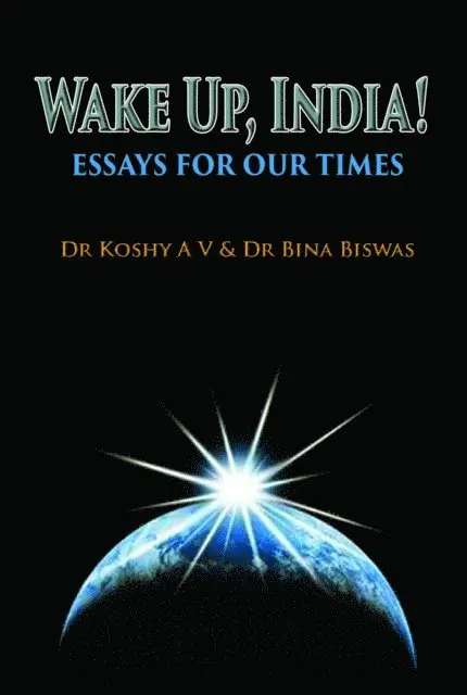 Bina Biswas, A. V. Koshy - Wake up, India! Essays for Our Times, E-bok. Tillgänglighet: Lägg i varukorg