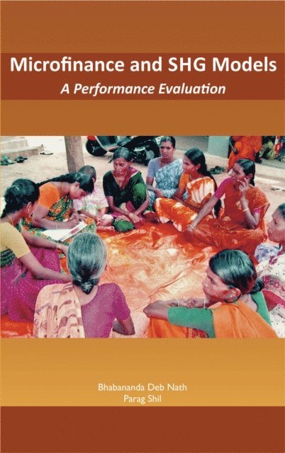 Parag Shil, Bhabananda Deb Nath - Microfinance and SHG Models A Performance Evaluation, E-bok
