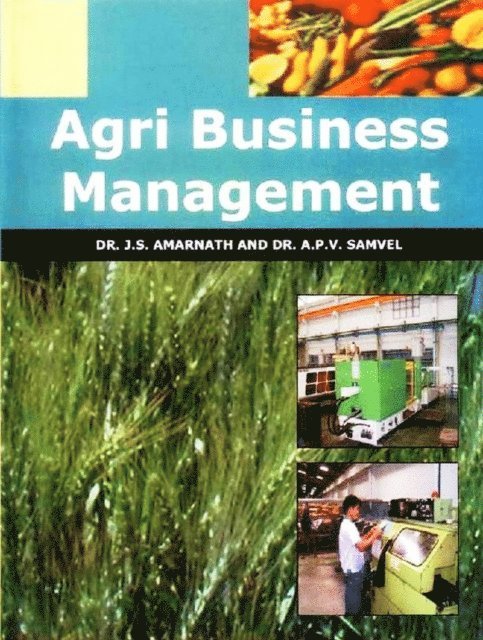 A. P. V. Samvel, J. S. Amarnath - Agri Business Management, E-bok