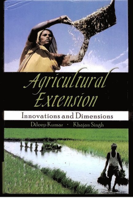 Khajan Singh, Dileep Kumar - Agricultural Extension, E-bok