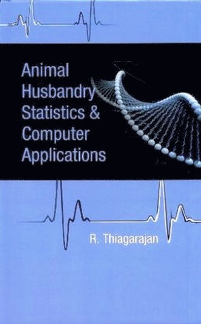 R. Thiagarajan - Animal Husbandry Statistics and Computer Applications, E-bok