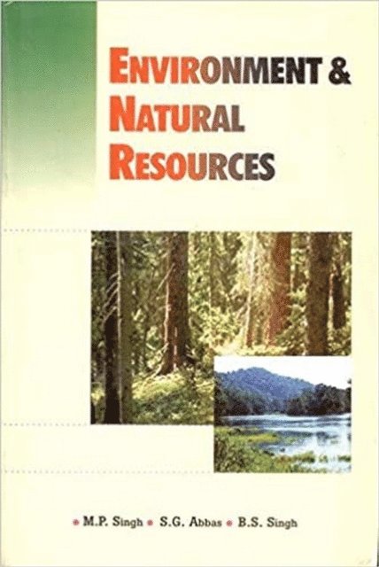 S. G. Abbas, M. P. Singh - Environment and Natural Resources, E-bok