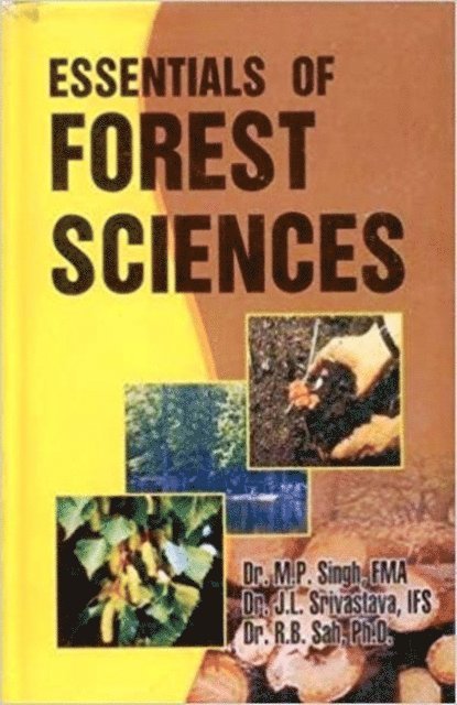 J. L. Srivastava, M. P. Singh - Essentials of Forest Sciences, E-bok