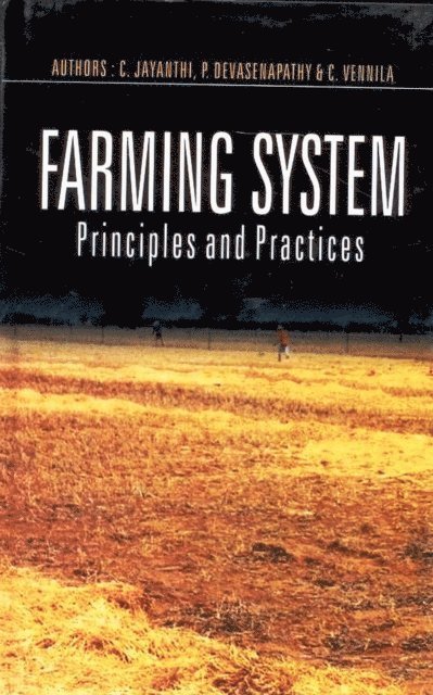 P. Devasenapathy, C. Jayanthi - Farming System, E-bok
