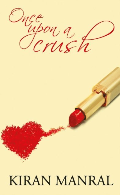 Kiran Manral - Once Upon A Crush, E-bok