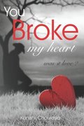 You Broke My Heart