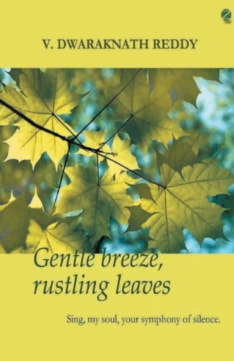 Dwaraknath Reddy - Gentle Breeze, Rustling Leaves, Häftad