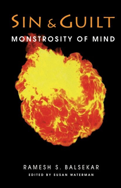 Ramesh S. Balsekar - Sin & Guilt -- Monstrosity of Mind, E-bok