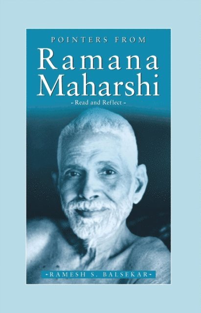 Ramesh S. Balsekar - Pointers From Ramana Maharshi, E-bok