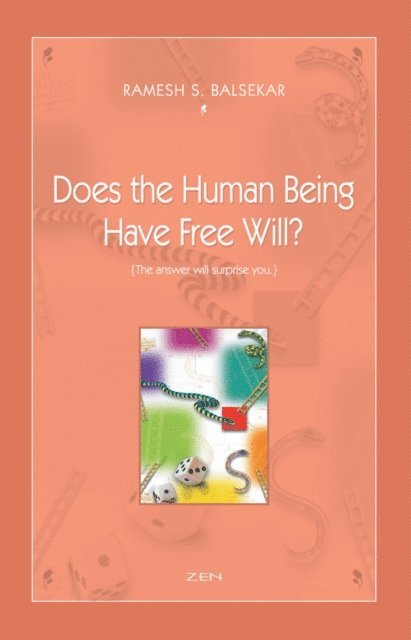 Ramesh S. Balsekar - Does The Human Being Have Free Will?, E-bok