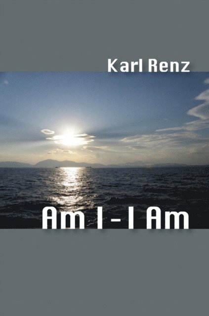 Karl Renz - Am I - I Am, E-bok