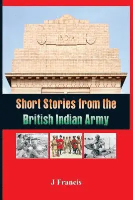 J Francis - Short Stories from the British Indian Army, Häftad. Tillgänglighet: Lägg i varukorg