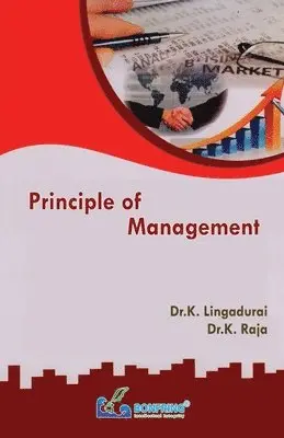 Dr K Lingadurai, Dr K Raja - Principle of Management, Häftad. Tillgänglighet: Lägg i varukorg
