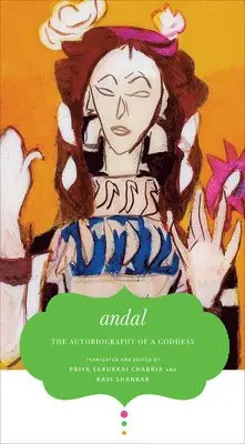 Andal Andal, Priya Sarukkai Chabria, Ravi Shankar - Autobiography of a Goddess, Inbunden. Tillgänglighet: Tillfälligt slut