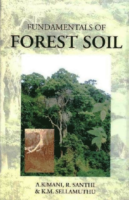 R. Santhi, A. K. Mani - Fundamentals of Forest Soils, E-bok