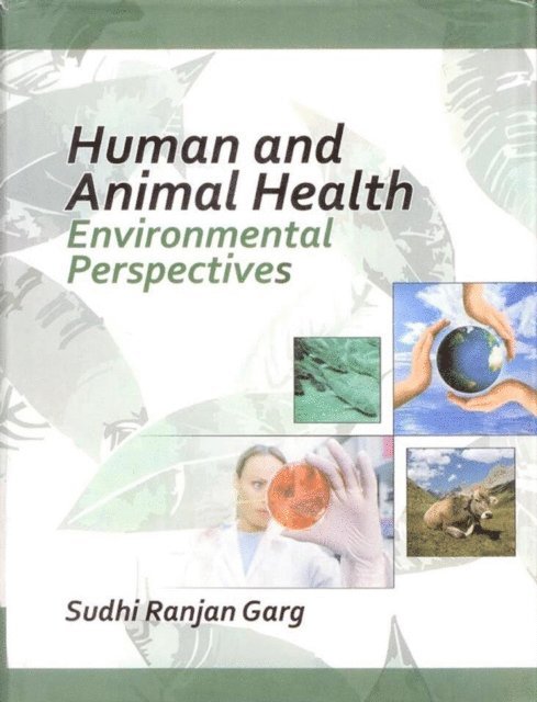 Sudhi Ranjan Garg - Human and Animal Health Environmental Perspectives, E-bok