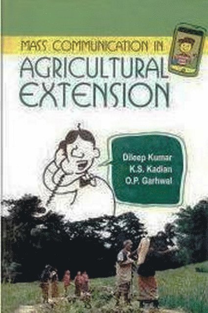K. S. Kadian, D. K. Dangi - Mass Communication in Agricultural Extension, E-bok