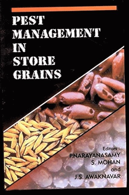 Dr. P. Narayanasamy, S. Mohan - Pest Management in Store Grains, E-bok