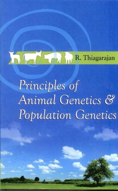 R. Thiagarajan - Principles of Animal Genetics and Population Genetics, E-bok