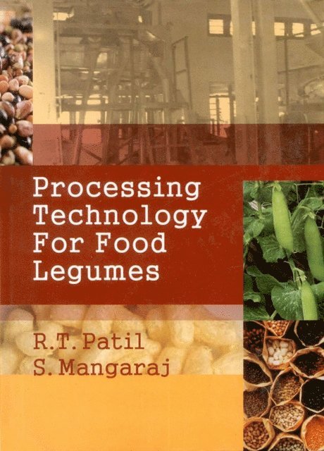 R. T. Patil - Processing Technology for Food Legumes, E-bok