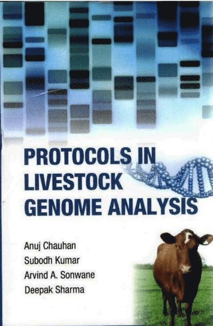 Subodh Kumar, Anuj Chauhan - Protocols in Livestock Genome Analysis, E-bok