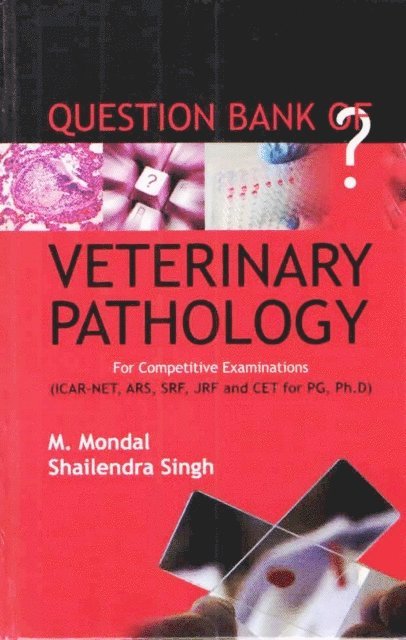 Dr Shailendra Singh, M. Mondal - Question Bank of Veterinary Pathology, E-bok. Tillgänglighet: Lägg i varukorg