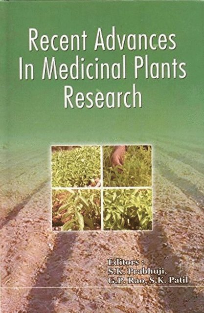 G. P. Rao, S. K. Prabhuji - Recent Advances In Medicinal Plants Research, E-bok