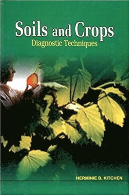 HERMINIE BROEDEL KITCHEN - Soils and Crops Diagnostic Techniques, E-bok