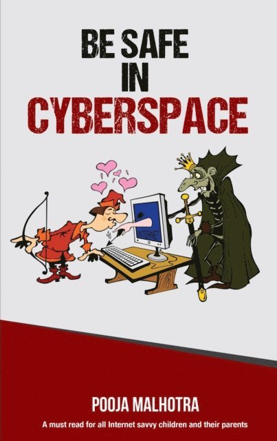 Pooja Malhotra - Be Safe in CyberSpace, E-bok