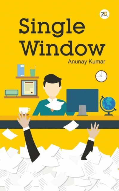 Anunay Kumar - Single Window, E-bok