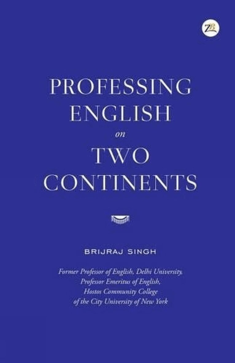 Brijraj Singh - Professing English on Two Continents, Häftad