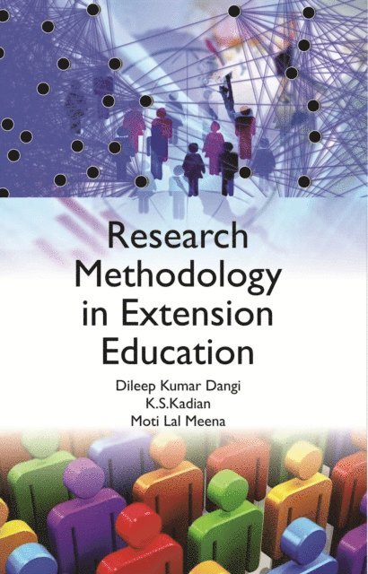 K. S. Kadian, D. K. Dangi - Research Methodology In Extension Education, E-bok