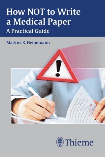 Markus K. Heinemann - How Not to Write A Medical Paper, E-bok