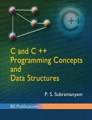 P. S. Subramanyam - C and C++ programming concepts and Data structures, Inbunden. Tillgänglighet: Lägg i varukorg