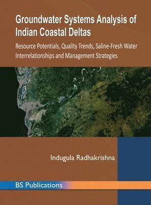 Indugula Radhakrishna - Groundwater Systems Analysis of Indian Coastal Deltas, Inbunden
