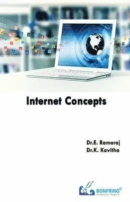 Dr E. Ramaraj, Dr K. Kavitha - Internet Concepts, Häftad. Tillgänglighet: Lägg i varukorg