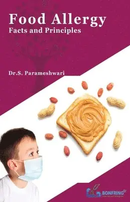 Dr S. Parameshwari - Food Allergy-Facts and Principles, Häftad. Tillgänglighet: Lägg i varukorg