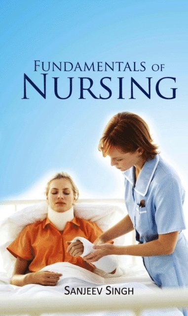 Sanjeev Singh - Fundamentals of Nursing, E-bok