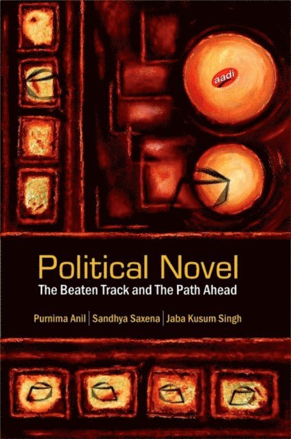 Sandhya Saxena, Purnima Anil - Political Novel, E-bok