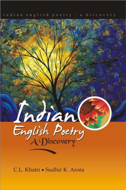 Sudhir K. Arora, C. L. Khatri - Indian English Poetry, E-bok