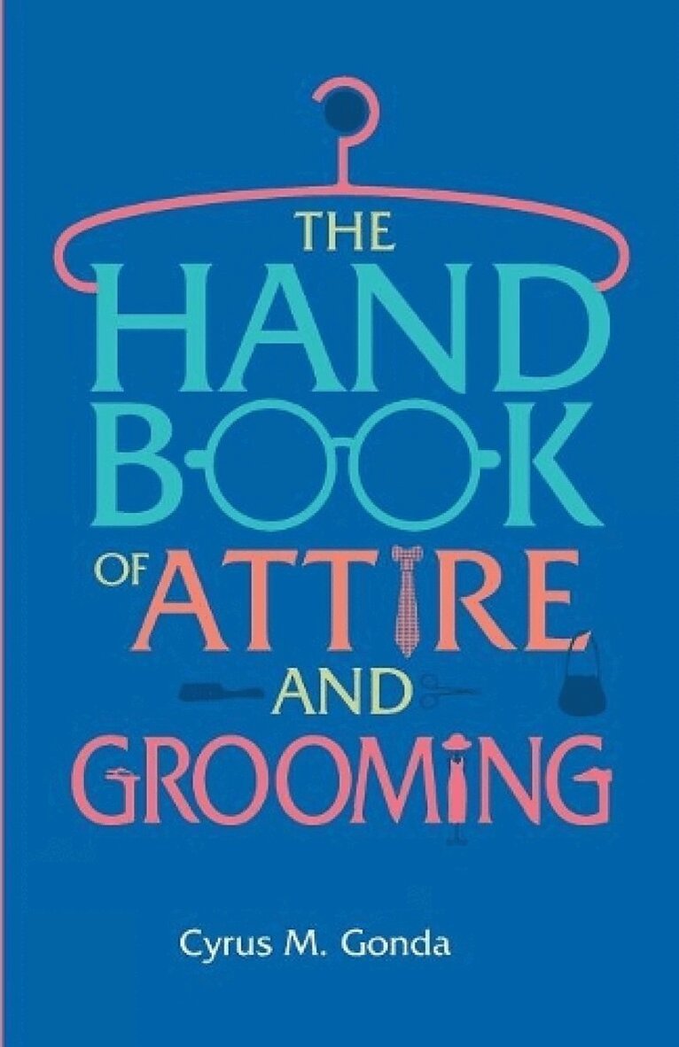Cyrus M. Gonda - Handbook Of Attire And Grooming, Häftad