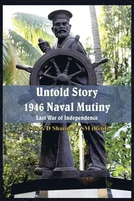 G. D. Sharma - Untold Story 1946 Naval Mutiny, Häftad. Tillgänglighet: Lägg i varukorg