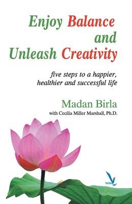 Madan Birla - Enjoy Balance and Unleash Creativity, Häftad. Tillgänglighet: Lägg i varukorg