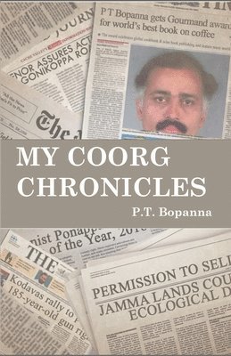 P T Bopanna - My Coorg Chronicles, Häftad